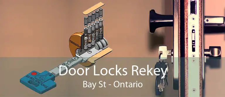 Door Locks Rekey Bay St - Ontario