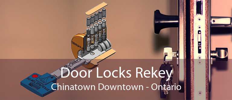 Door Locks Rekey Chinatown Downtown - Ontario