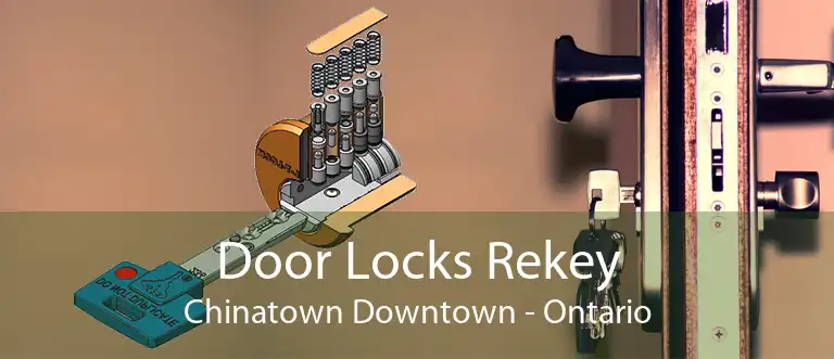 Door Locks Rekey Chinatown Downtown - Ontario