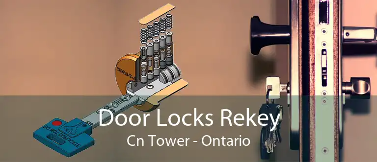 Door Locks Rekey Cn Tower - Ontario