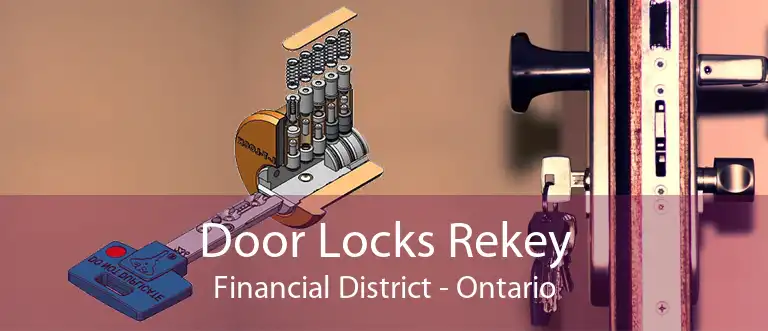 Door Locks Rekey Financial District - Ontario