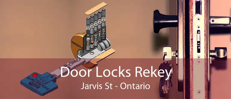 Door Locks Rekey Jarvis St - Ontario