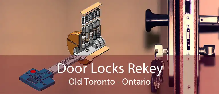Door Locks Rekey Old Toronto - Ontario