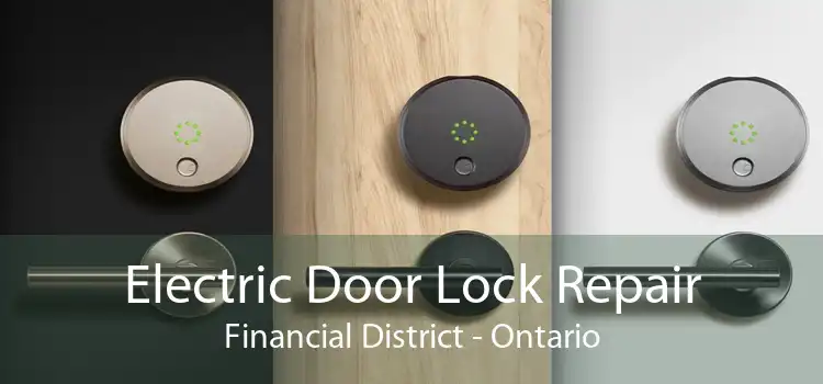 Electric Door Lock Repair Financial District - Ontario