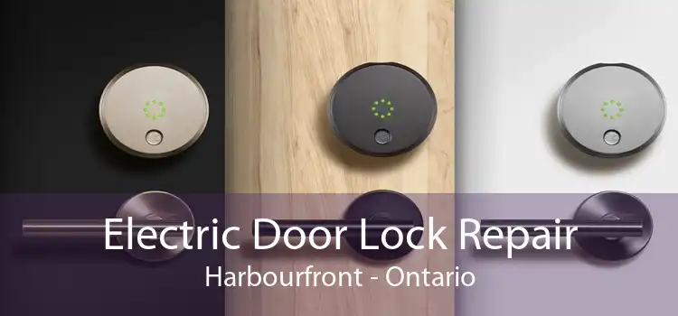 Electric Door Lock Repair Harbourfront - Ontario