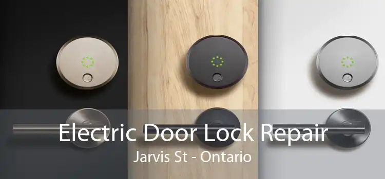 Electric Door Lock Repair Jarvis St - Ontario