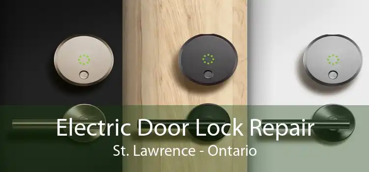 Electric Door Lock Repair St. Lawrence - Ontario