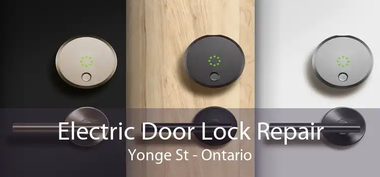 Electric Door Lock Repair Yonge St - Ontario
