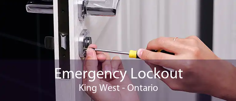 Emergency Lockout King West - Ontario