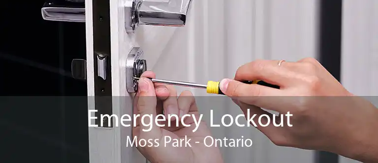 Emergency Lockout Moss Park - Ontario