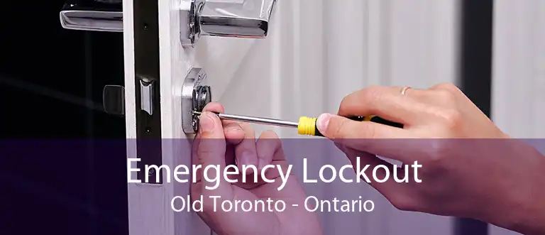 Emergency Lockout Old Toronto - Ontario