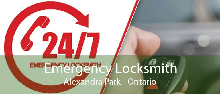 Emergency Locksmith Alexandra Park - Ontario