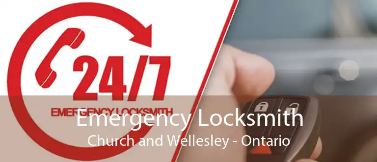 Emergency Locksmith Church and Wellesley - Ontario