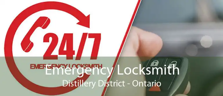 Emergency Locksmith Distillery District - Ontario
