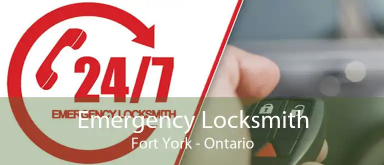 Emergency Locksmith Fort York - Ontario