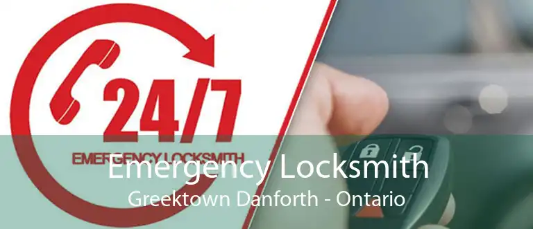 Emergency Locksmith Greektown Danforth - Ontario