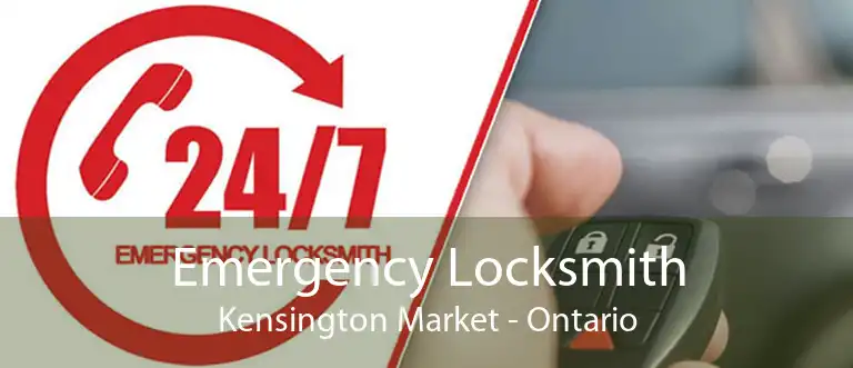 Emergency Locksmith Kensington Market - Ontario