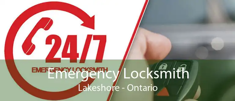 Emergency Locksmith Lakeshore - Ontario