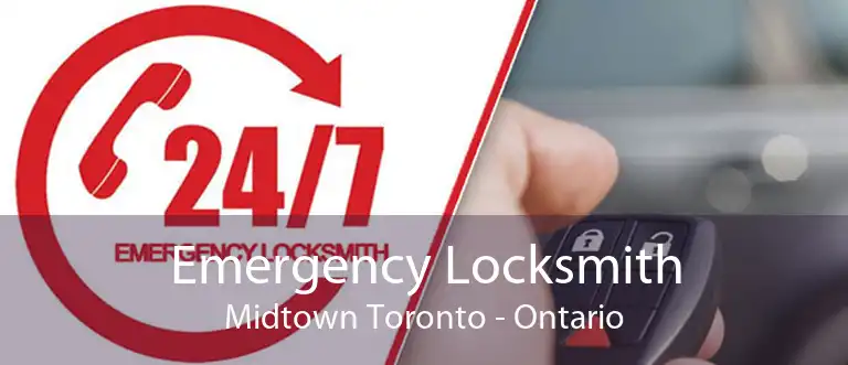 Emergency Locksmith Midtown Toronto - Ontario