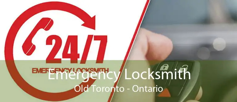 Emergency Locksmith Old Toronto - Ontario