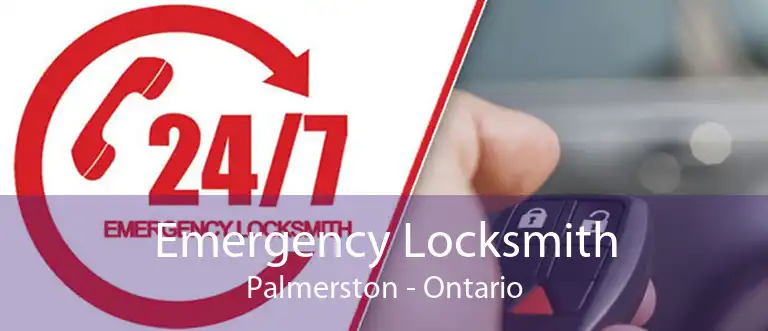 Emergency Locksmith Palmerston - Ontario