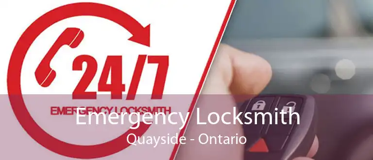 Emergency Locksmith Quayside - Ontario