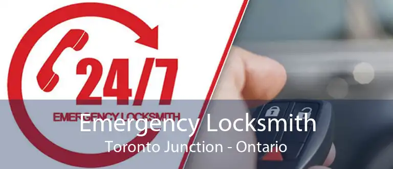 Emergency Locksmith Toronto Junction - Ontario