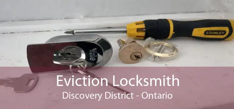 Eviction Locksmith Discovery District - Ontario