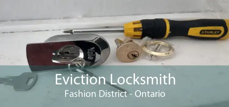 Eviction Locksmith Fashion District - Ontario