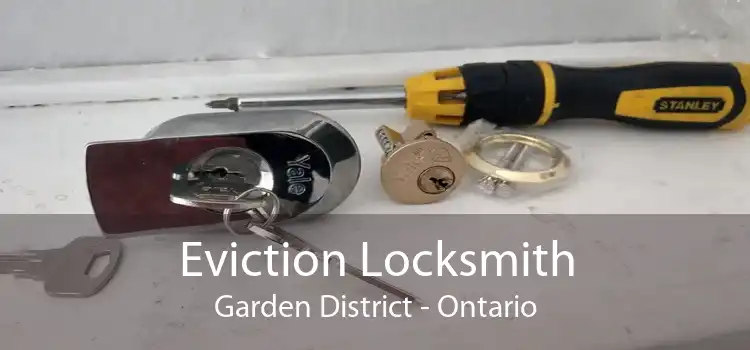 Eviction Locksmith Garden District - Ontario