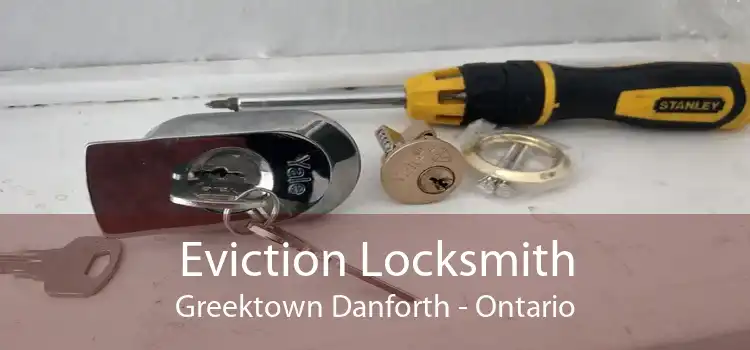 Eviction Locksmith Greektown Danforth - Ontario