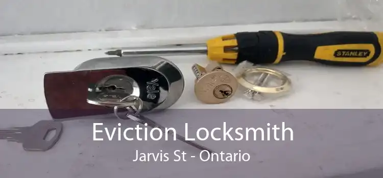 Eviction Locksmith Jarvis St - Ontario