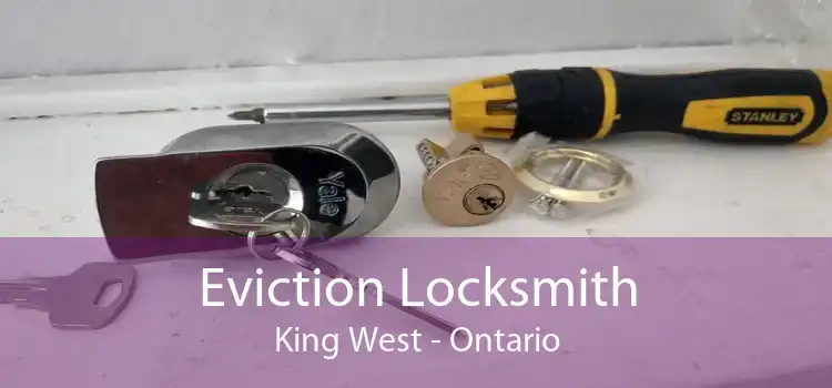 Eviction Locksmith King West - Ontario