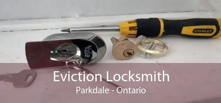 Eviction Locksmith Parkdale - Ontario
