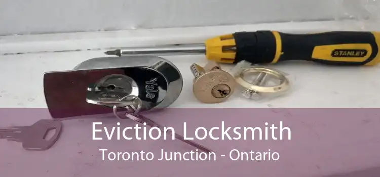 Eviction Locksmith Toronto Junction - Ontario