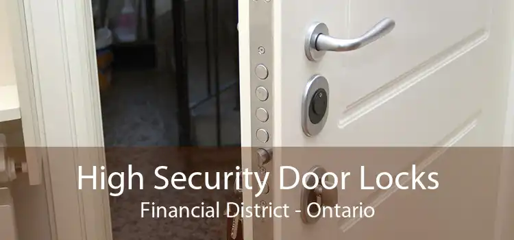 High Security Door Locks Financial District - Ontario