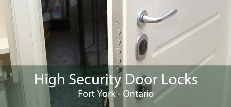 High Security Door Locks Fort York - Ontario