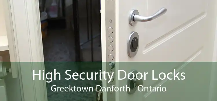 High Security Door Locks Greektown Danforth - Ontario