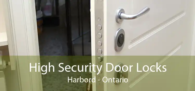 High Security Door Locks Harbord - Ontario