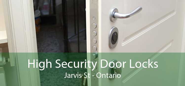 High Security Door Locks Jarvis St - Ontario