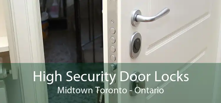 High Security Door Locks Midtown Toronto - Ontario