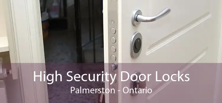 High Security Door Locks Palmerston - Ontario