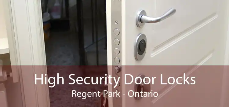 High Security Door Locks Regent Park - Ontario