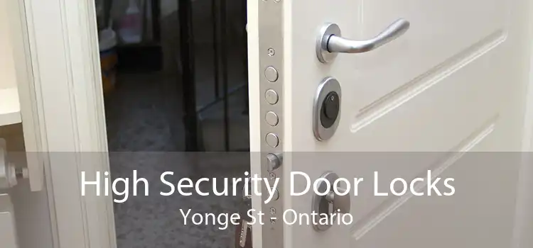 High Security Door Locks Yonge St - Ontario