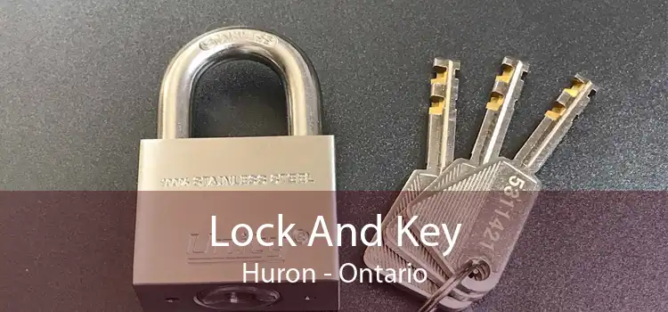 Lock And Key Huron - Ontario