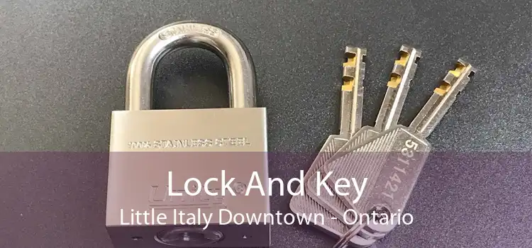Lock And Key Little Italy Downtown - Ontario