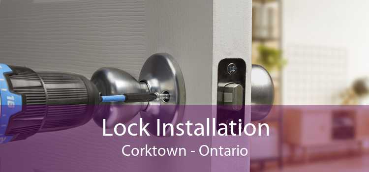 Lock Installation Corktown - Ontario