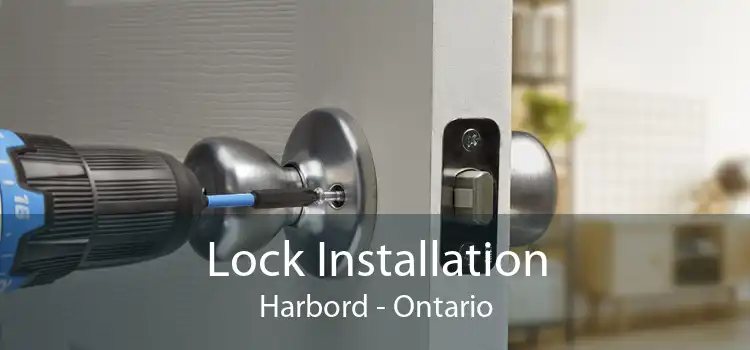 Lock Installation Harbord - Ontario