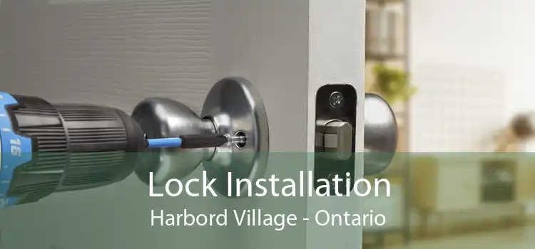 Lock Installation Harbord Village - Ontario