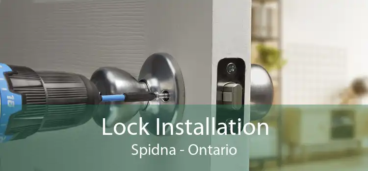 Lock Installation Spidna - Ontario